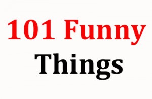 101 funny things