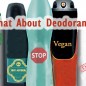 Luckily, there are several non-toxic vegan deodorant brands on the market these days.